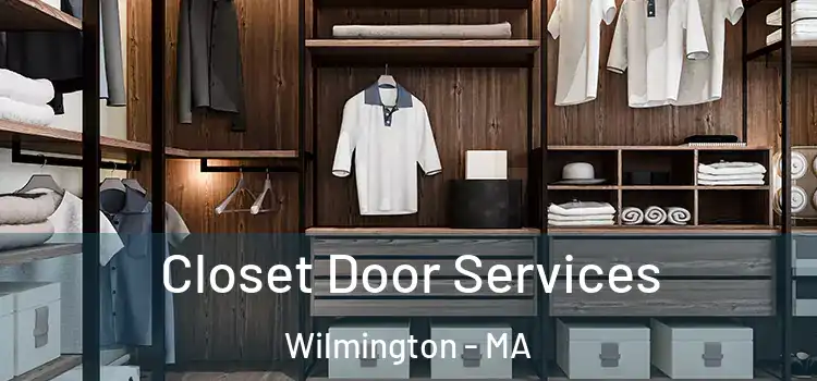  Closet Door Services Wilmington - MA