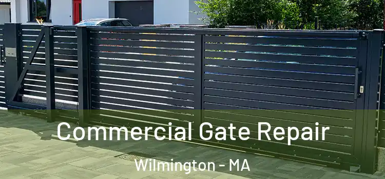 Commercial Gate Repair Wilmington - MA