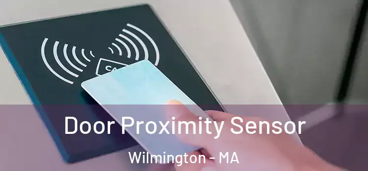  Door Proximity Sensor Wilmington - MA
