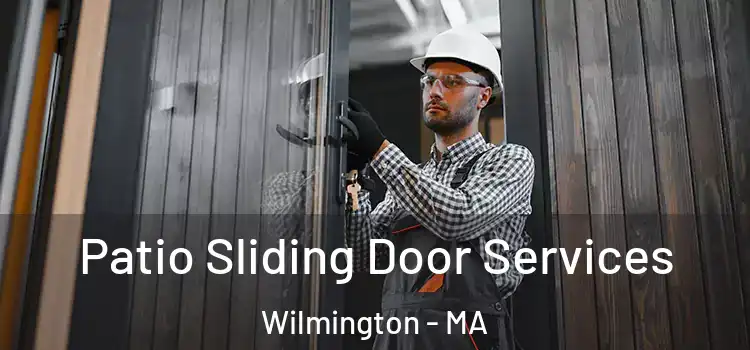 Patio Sliding Door Services Wilmington - MA
