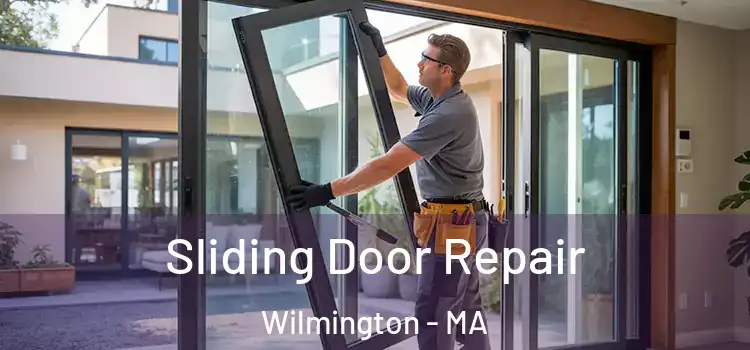 Sliding Door Repair Wilmington - MA